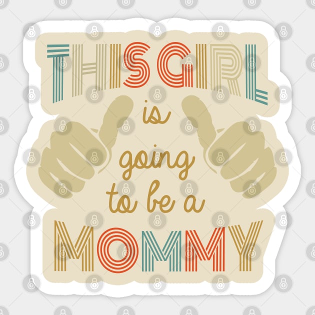 this girl is going to be a mommy Funny Pregnancy Announcement gift Sticker by bakmed